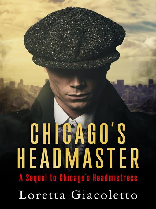Title details for Chicago's Headmaster by Loretta Giacoletto - Available